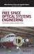 Free Space Optical Systems Engineering: Design and Analysis