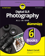 Digital SLR Photography All-in-One For Dummies
