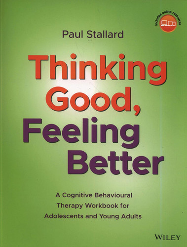 Thinking Good Feeling Better: A Cognitive Behavioural Therapy