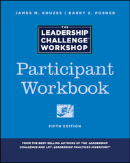 The Leadership Challenge Workshop: Participant Workbook
