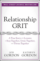 Relationship Grit: A True Story With Lessons to Stay Together Grow