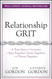 Relationship Grit: A True Story With Lessons to Stay Together Grow