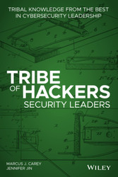 Tribe of Hackers Security Leaders: Tribal Knowledge from the Best in