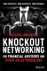 Knockout Networking for Financial Advisors and Other Sales Producers