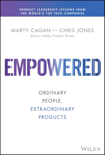 Empowered: Ordinary People Extraordinary Products
