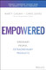 Empowered: Ordinary People Extraordinary Products