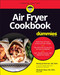 Air Fryer Cookbook For Dummies