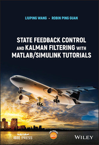 State Feedback Control and Kalman Filtering with Matlab/Simulink