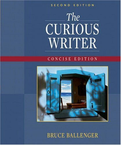 Curious Writer Concise Edition