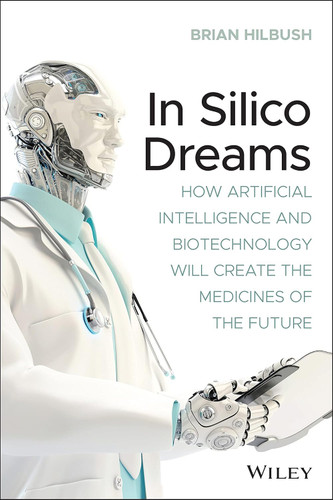 In Silico Dreams: How Artificial Intelligence and Biotechnology Will