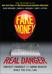 Fake Money Real Danger: Protect Yourself and Grow Wealth While You