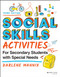 Social Skills Activities for Secondary Students with Special Needs