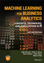 Machine Learning for Business Analytics: Concepts Techniques and