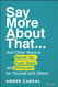 Say More About That: And Other Ways to Speak Up Push Back and