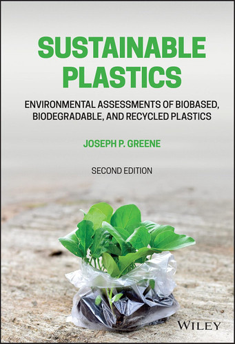 Sustainable Plastics: Environmental Assessments of Biobased