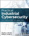 Practical Industrial Cybersecurity: ICS Industry 4.0 and IIoT