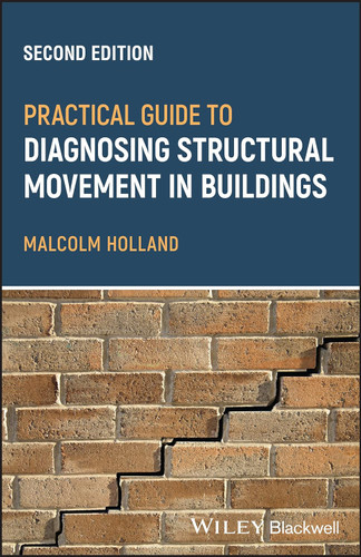 Practical Guide to Diagnosing Structural Movement in Buildings