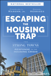 Escaping the Housing Trap: The Strong Towns Response to the Housing