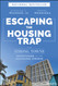 Escaping the Housing Trap: The Strong Towns Response to the Housing