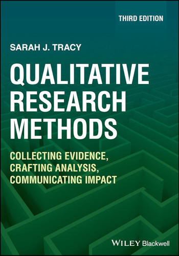 Qualitative Research Methods: Collecting Evidence Crafting Analysis