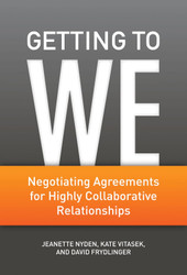 Getting to We: Negotiating Agreements for Highly Collaborative