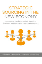 Strategic Sourcing in the New Economy: Harnessing the Potential of