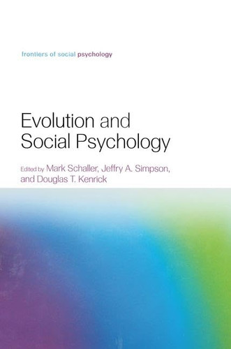 Evolution and Social Psychology (Frontiers of Social Psychology)