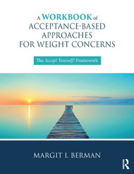 A Workbook of Acceptance-Based Approaches for Weight Concerns