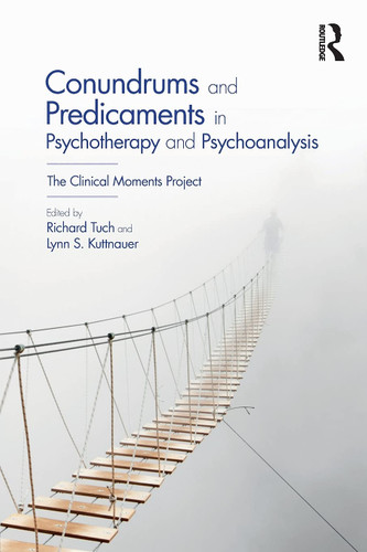 Conundrums and Predicaments in Psychotherapy and Psychoanalysis