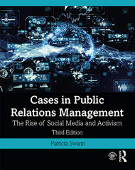 Cases in Public Relations Management: The Rise of Social Media and