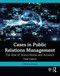 Cases in Public Relations Management: The Rise of Social Media and
