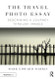 The Travel Photo Essay: Describing a Journey Through Images