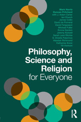 Philosophy Science and Religion for Everyone