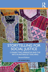 Storytelling for Social Justice: Connecting Narrative and the Arts in