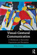 Visual-Gestural Communication: A Workbook in Nonverbal Expression and