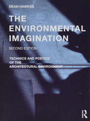 The Environmental Imagination: Technics and Poetics of the