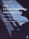 The Environmental Imagination: Technics and Poetics of the