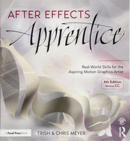 After Effects Apprentice: Real-World Skills for the Aspiring Motion