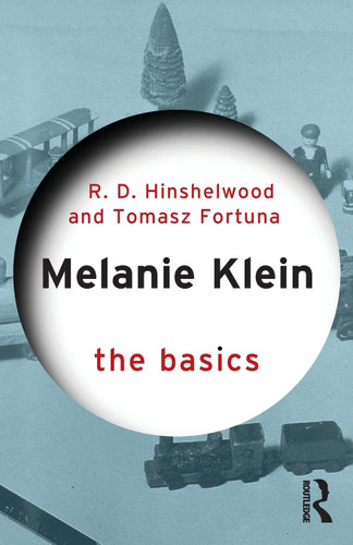 Melanie Klein (The Basics)