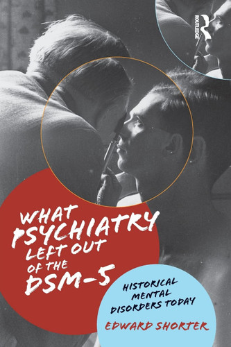 What Psychiatry Left Out of the Dsm-5