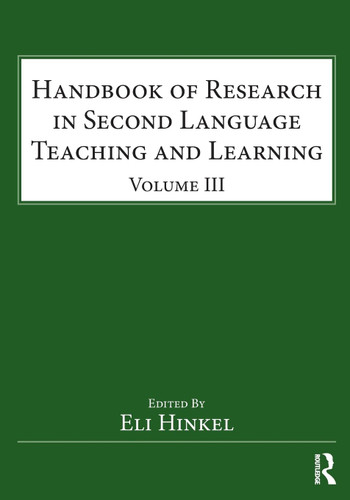 Handbook of Research in Second Language Teaching and Learning: Volume