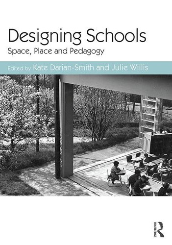 Designing Schools: Space Place and Pedagogy