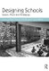 Designing Schools: Space Place and Pedagogy