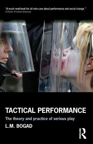 Tactical Performance: Serious Play and Social Movements