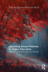 Uprooting Sexual Violence in Higher Education: A Guide for
