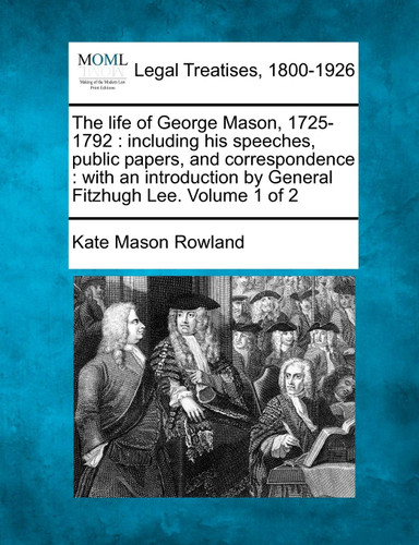 The Life of George Mason 1725-1792