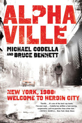 Alphaville: New York 1988: Welcome to Heroin City