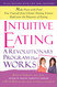 Intuitive Eating: A Revolutionary Program That Works