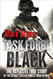 Task Force Black: The Explosive True Story of the Secret Special