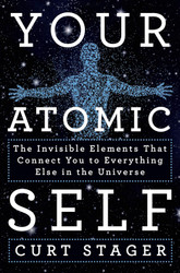 Your Atomic Self: The Invisible Elements That Connect You to